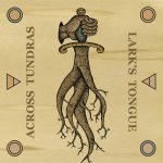 Across Tundras - Lark's Tongue - split - LP (2013)